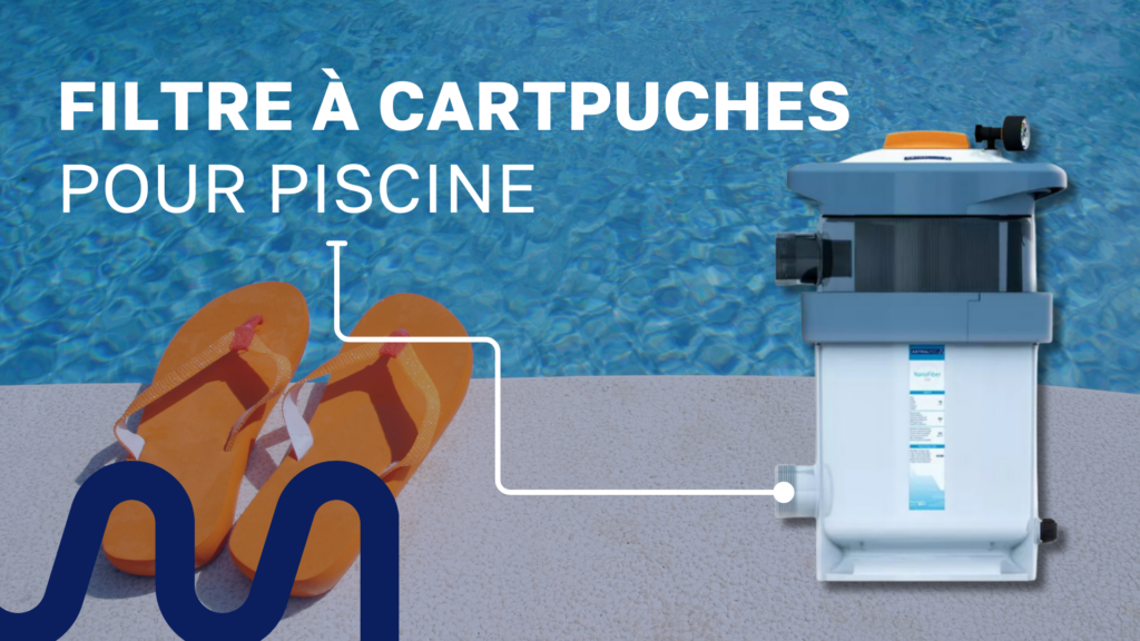 Filtre de Piscine : Filtre à cartouche